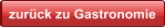 zur�ck zu Gastronomie